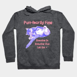 Purr-fectly Fine Cat Breathe in Breathe Out T-shirt Mug Sticker Hoodie